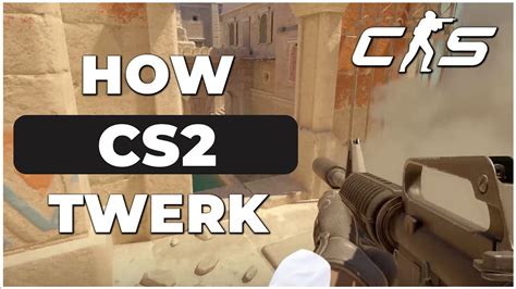 how to twerk in cs2